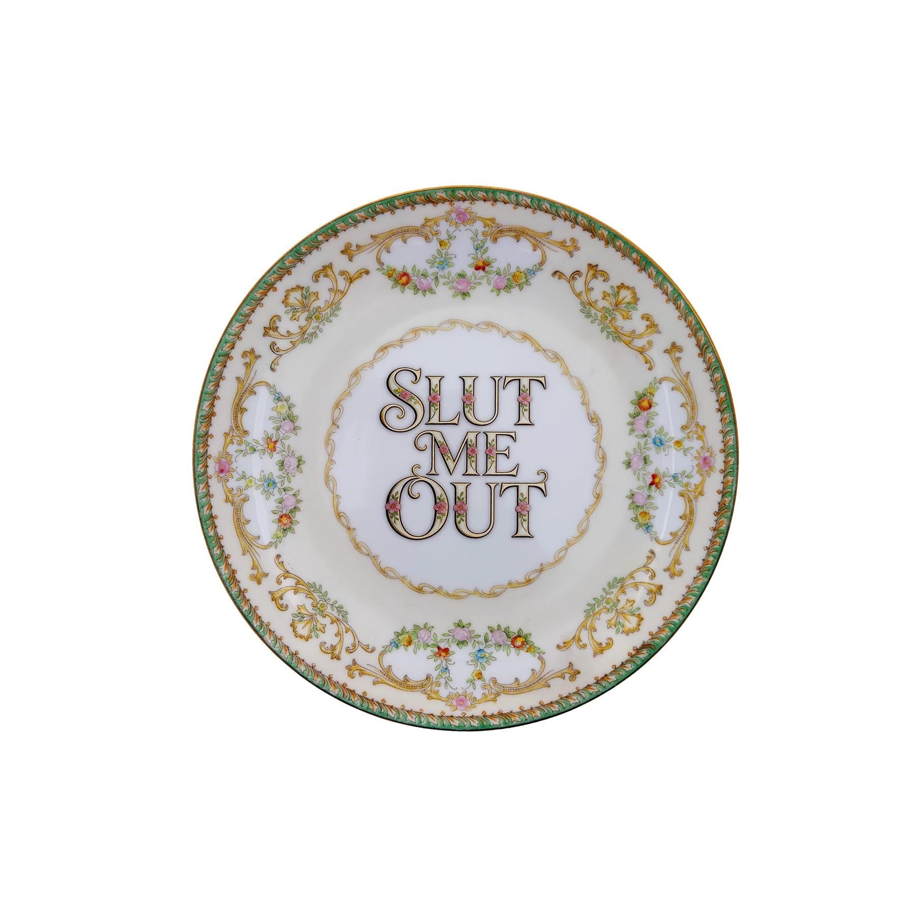 Slut Me Out Upcycled Vintage Noritake Porcelain Custom Printed 7" Round Art Plate Catch All Home Accessory