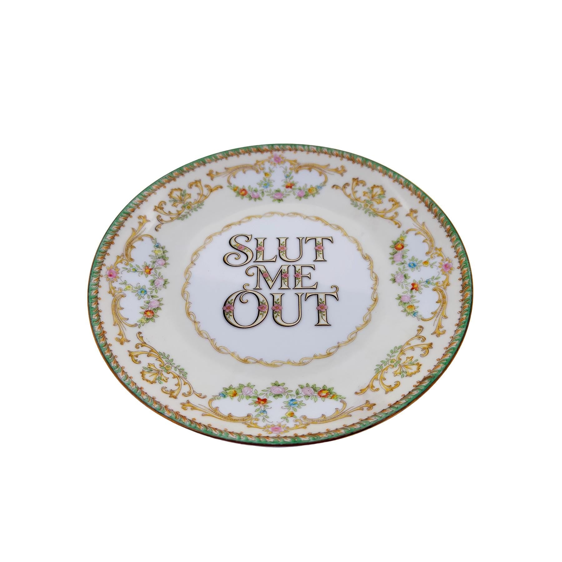 Slut Me Out Upcycled Vintage Noritake Porcelain Custom Printed 7" Round Art Plate Catch All Home Accessory